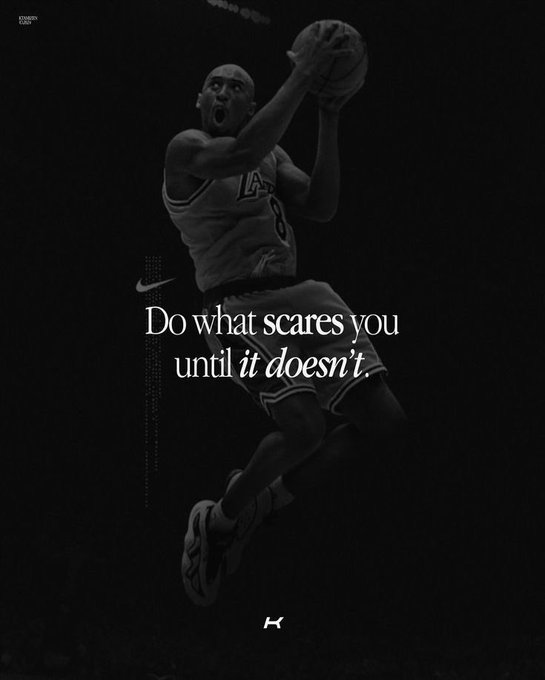 A black-and-white motivational poster of basketball player Kobe Bryant mid-dunk in his Lakers #8 jersey, featuring the quote 'Do what scares you until it doesn't' alongside the Nike swoosh logo.