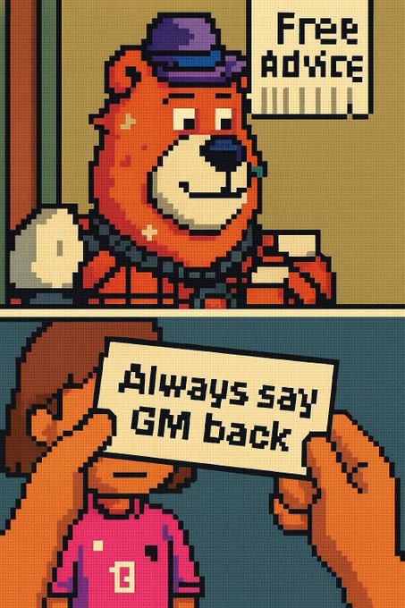 A two-panel pixel art comic featuring an orange bear character; the top panel shows the bear under a "Free Advice" sign, while the bottom panel shows hands presenting a sign reading "Always say GM back" in front of a character wearing a pink shirt.