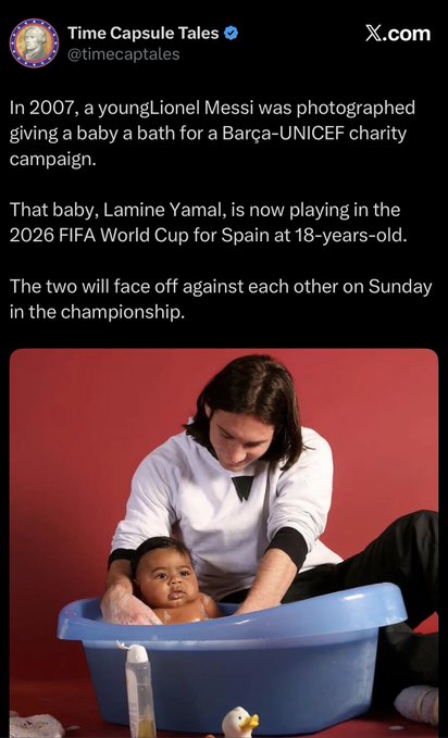 A tweet from @timecaptales (Time Capsule Tales) explaining that in 2007, a young Lionel Messi was photographed giving a baby a bath for a Barca-UNICEF charity campaign, and that baby, Lamine Yamal, will now play against Messi at the 2026 FIFA World Cup for Spain.