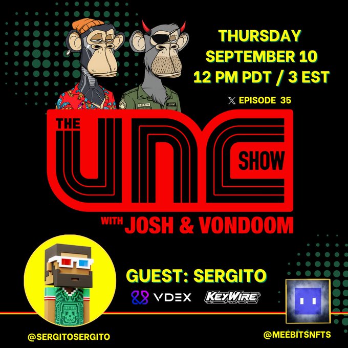 A promotional graphic for "The UNC Show" Episode 35, hosted by Josh and Vondoom, featuring two Bored Ape-style cartoon monkeys (one in a Hawaiian shirt and beanie, the other as a military figure with an eye patch) alongside a Minecraft-style avatar of the guest, Sergito. The image announces the show airing Thursday, September 10 at 12 PM PDT / 3 PM EST, with logos for VDeX and Keywire, and handles "@sergitosergito" and "@MeebitsNFTs" at the bottom—aligning with the post about discussing Meebits NFTs and Nightshades at 3pm ET.