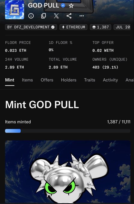 Screenshot of an NFT marketplace page showing the 'GOD PULL' collection with 1,387 items minted out of 11,111, by DFZ_DEVELOPMENT on Ethereum, displaying stats including 0.023 ETH floor price, 2.89 ETH volume, and 403 unique owners, featuring an image of a metallic silver creature with green eyes.