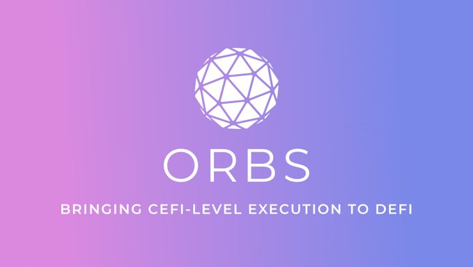 A minimalist logo graphic for 'ORBS' featuring a geometric white sphere on a purple and pink gradient background, with the tagline 'BRINGING CEFI-LEVEL EXECUTION TO DEFI'.