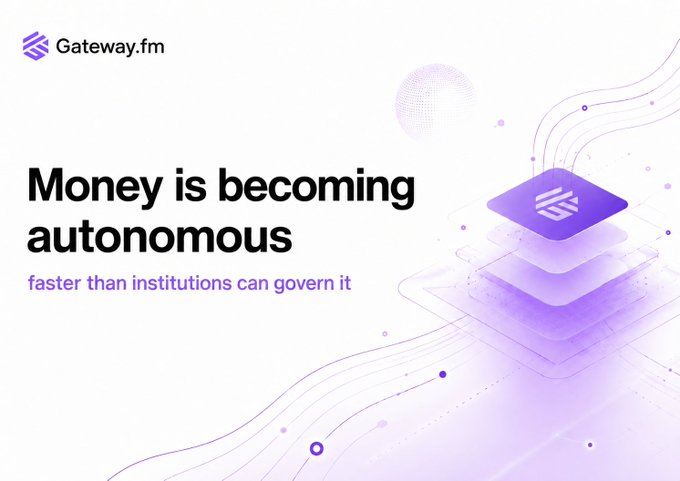 The image features the text "Money is becoming autonomous faster than institutions can govern it" with the Gateway.fm logo, visually representing the increasing autonomy of money in financial systems.