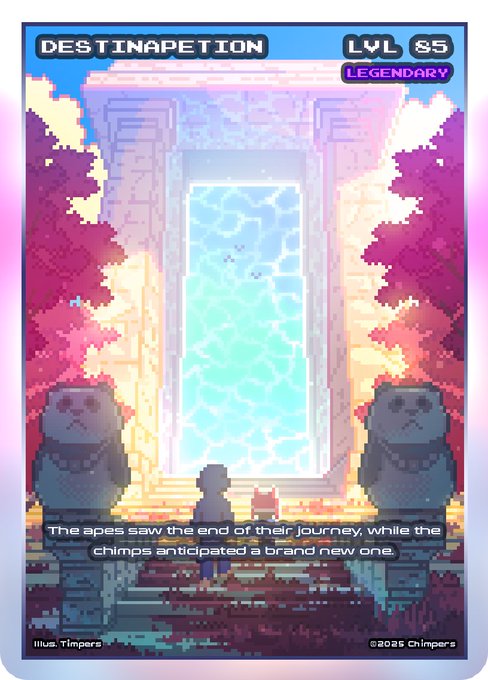 A pixel art trading card titled 'DESTINAPETION' at 'LVL 85 LEGENDARY', showing monkeys and chimps before a glowing portal, captioned 'The apes saw the end of their journey, while the chimps anticipated a brand new one,' illustrated by Illus_Timpers for Chimpers.