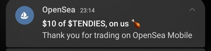 A mobile push notification from OpenSea stating '$10 of $TENDIES, on us 🥩 Thank you for trading on OpenSea Mobile'.