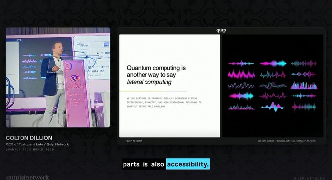 A presentation by Colton Dillion, CEO of Postquant Labs/Quip Network, on quantum computing, with text stating 'Quantum computing is another way to say lateral computing'.