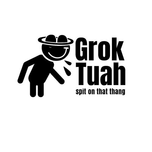 A black and white logo featuring a stylized stick figure with a hat and a big smile, spitting, next to the text "Grok Tuah" and the tagline "spit on that thang".