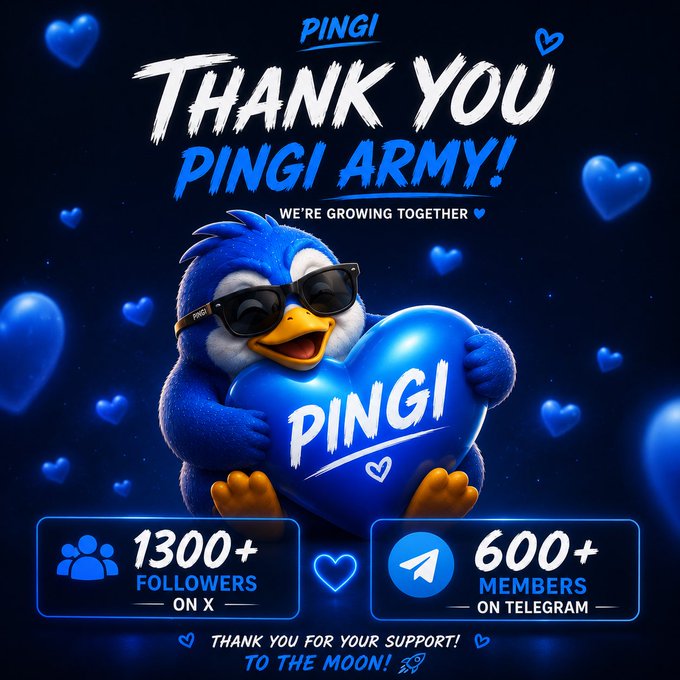 A cheerful blue penguin mascot wearing sunglasses holds a "PINGI" heart, celebrating "THANK YOU PINGI ARMY! WE'RE GROWING TOGETHER" with stats highlighting 1,300+ followers on X and 600+ members on Telegram, reinforcing the post's gratitude for community support and the "To the Moon" optimism for $PINGI.