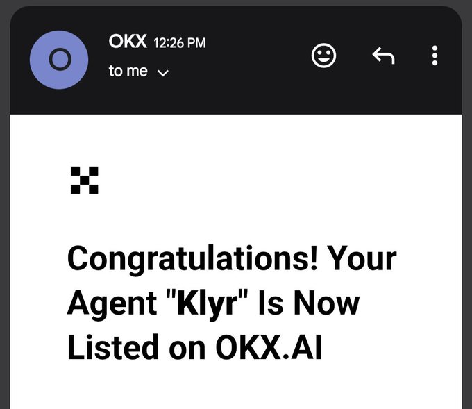 An email notification from OKX at 12:26 PM titled "Congratulations! Your Agent 'Klyr' Is Now Listed on OKX.AI," confirming the launch of the Klyr agent on the platform as referenced in the accompanying post sharing the link okx.ai/agents/7370.