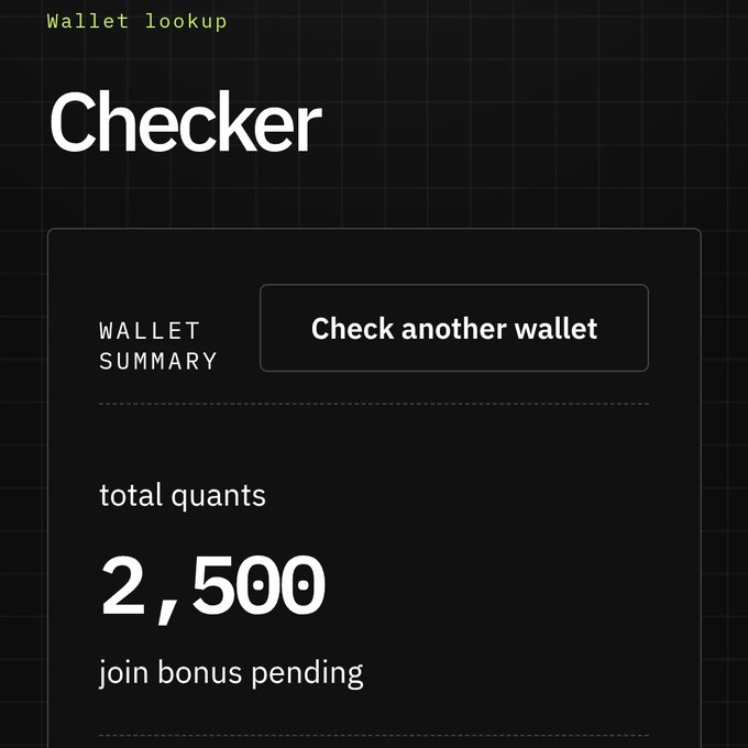The image shows a "Wallet lookup" interface for the "Checker" tool at quanttoken.org, displaying a wallet summary with "total quants" of 2,500 and "join bonus pending," along with a "Check another wallet" button. This directly supports the post's announcement that participants can now verify their $QUANT token allocations, matching the 2,500 tokens mentioned by the poster as their own allocation.