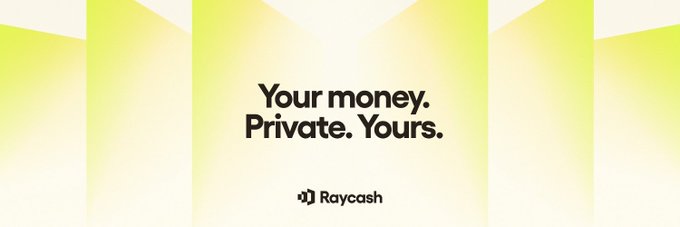A promotional banner with a bright yellow gradient background featuring bold black text reading "Your money. Private. Yours." above the Raycash logo. The image aligns with the post's call-to-action, emphasizing Raycash's value proposition of bringing privacy and ownership to stablecoin-based everyday spending.