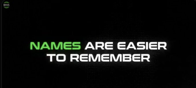 Black screen with text in green and white reading 'NAMES ARE EASIER TO REMEMBER' with a BNS logo in the corner.