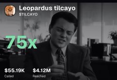 A meme-style image features Leonardo DiCaprio laughing and pointing, overlaid with crypto token information for 'Leopardus tilcayo' showing a 75x multiplier, $55.19K Cailed, $4.12M Reachled, and an orange tiger logo.