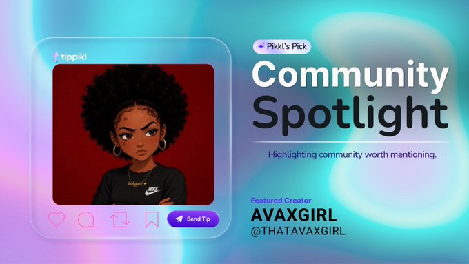 'Pikki's Pick Community Spotlight' graphic featuring a featured creator named AVAXGIRL (@THATAVAXGIRL) with an anime-style avatar displayed on a tippki app interface.