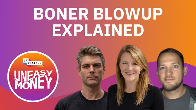 Thumbnail for the 'Unchained' podcast 'Uneasy Money' featuring three hosts with the title 'BONER BLOWUP EXPLAINED' on a purple and orange background.