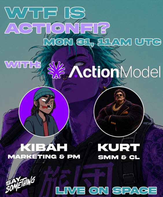 Promotional graphic for a Twitter Space event titled 'WTF IS ACTIONFI?' scheduled for Monday at 11AM UTC, featuring speakers KIBAH (Marketing & PM) and KURT (SMM & CL) with ActionModel branding.