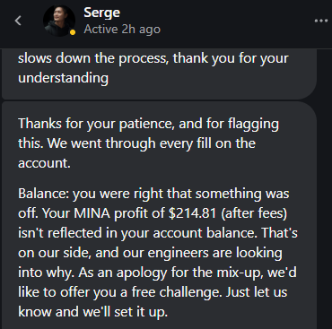 A screenshot of a Discord message from a user named Serge acknowledging an error, stating: 'Thanks for your patience... Balance: you were right that something was off. Your MINA profit of $214.81 (after fees) isn't reflected in your account balance.'