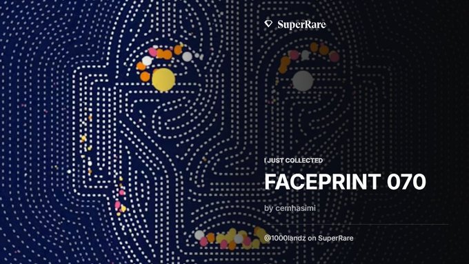 A SuperRare NFT collection notification showing 'JUST COLLECTED FACEPRINT 070 by cemhasimi' over a dotted fingerprint design.