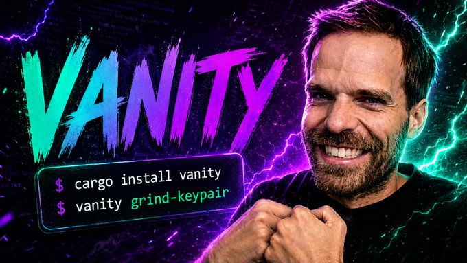 A promotional graphic features a smiling man with the word 'VANITY' in colorful neon letters, alongside terminal commands 'cargo install vanity' and 'vanity grind-keypair'.