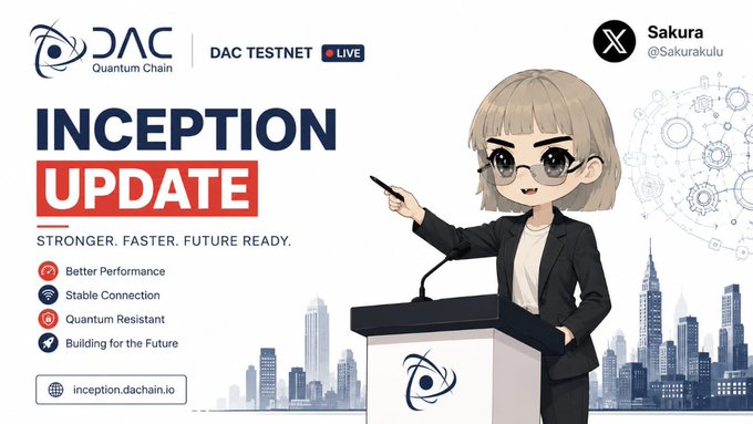 A promotional banner for 'DAC Quantum Chain' Inception Update on DAC Testnet, featuring an anime-style female character presenting at a podium with bullet points: Better Performance, Stable Connection, Quantum Resistant, and Building for the Future, from Sakura (@Sakurakulu).
