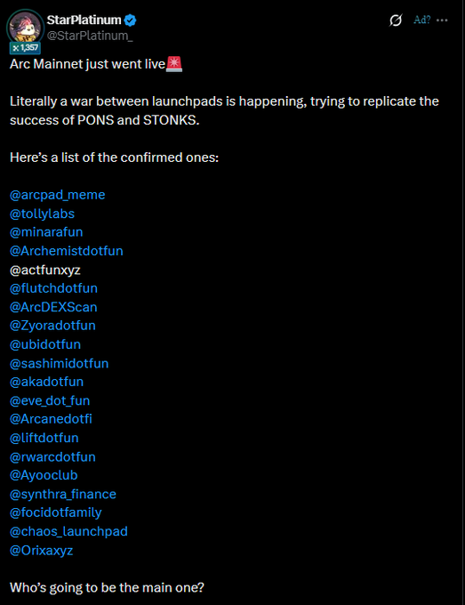 A Twitter/X post by StarPlatinum (@StarPlatinum_) announces that 'Arc Mainnet just went live,' describing a 'war between launchpads' trying to replicate PONS and STONKS success, and lists multiple launchpad handles including @arcpad_meme, @tollylabs, and @minarafun.