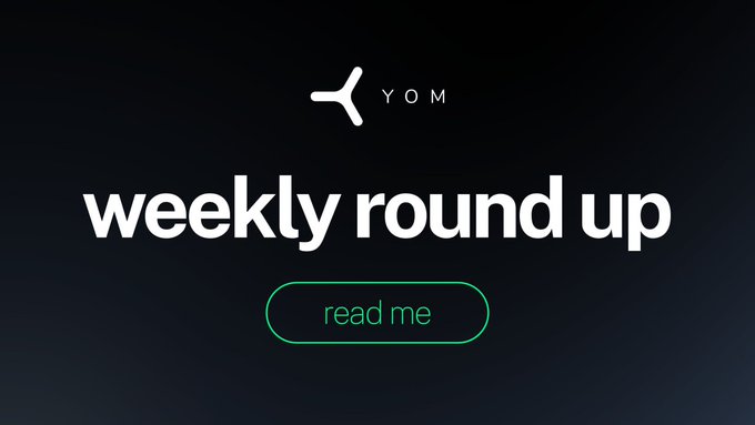 A sleek dark-themed graphic displays the "YOM" logo above the text "weekly round up" in white, with a green-outlined "read me" button below, serving as a promotional header for YOM's weekly recap covering AI demand, decentralized GPU networks, and a new game on Walter.