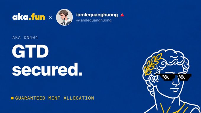 A promotional graphic on a blue background featuring 'aka.fun' and 'iamlequanghuong' with the text 'AKA DN404', 'GTD secured.', and 'GUARANTEED MINT ALLOCATION' alongside an illustrated figure wearing pixel sunglasses.