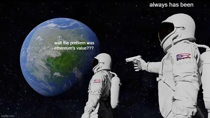 The 'Always Has Been' astronaut meme features two astronauts in space, with one holding a gun to the other while looking at Earth, with text asking 'wait the problem was ethereum's value???'