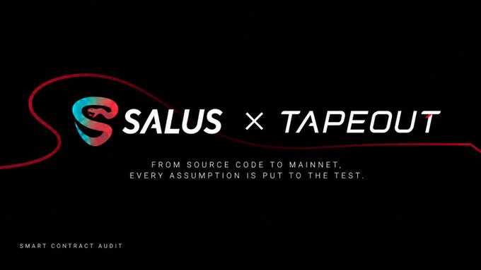 The image features a sleek black background with the white text "SALUS × TAPEOUT," where "SALUS" includes a stylized red "S" logo, accompanied by the tagline "FROM SOURCE CODE TO MAINNET, EVERY ASSUMPTION IS PUT TO THE TEST." and "SMART CONTRACT AUDIT" in the bottom left corner, visually celebrating the successful completion of Salus's professional smart contract audit for Tapeout.
