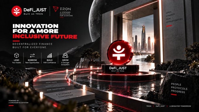 A promotional banner for 'DeFi_JUST' built on TRON, featuring the text 'INNOVATION FOR A MORE INCLUSIVE FUTURE', 'DECENTRALIZED FINANCE BUILT FOR EVERYONE', and 'A STRONGER ECOSYSTEM FOR EVERYONE', alongside icons for Lend, Borrow, Build, and Grow.