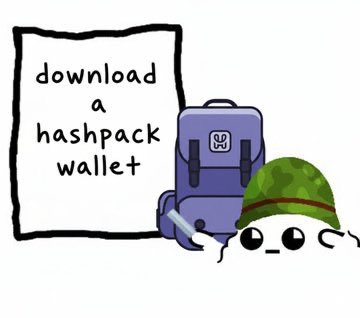 A cartoon illustration shows a backpack beside a note reading “download a hashpack wallet,” with a small character in a green camouflage hat.