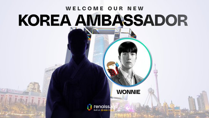 A promotional graphic reads 'WELCOME OUR NEW KOREA AMBASSADOR WONNIE' featuring a man in traditional attire silhouetted against a city skyline with the renalis.io Built on BNB Chain logo.
