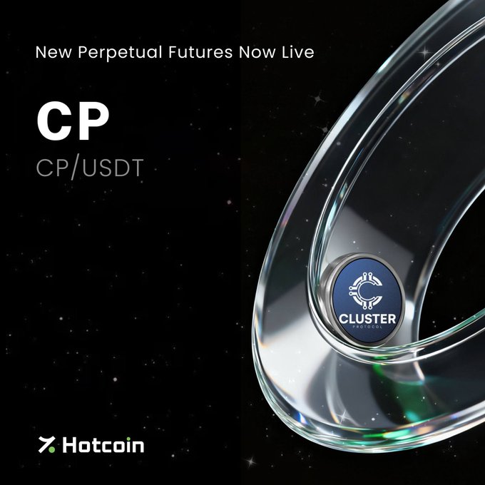A promotional graphic from Hotcoin announcing new perpetual futures, featuring a glowing circular "Cluster Protocol" emblem set against a dark, starry background with the text "New Perpetual Futures Now Live — CP / CP/USDT," which matches the post's reveal of $CPUSDT perpetual futures launching on Hotcoin.