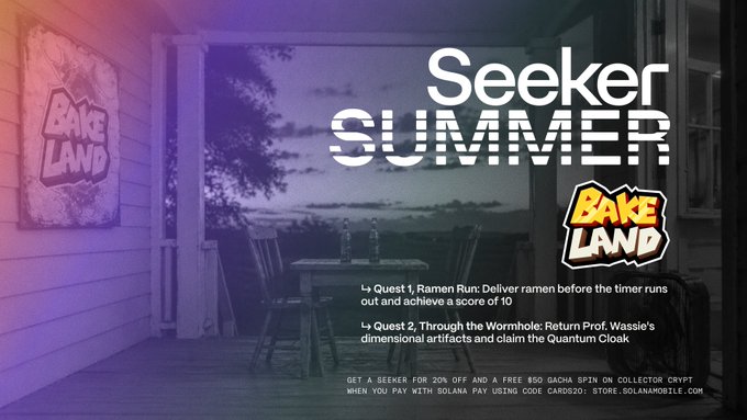 A promotional banner for Bakeland's Seeker Summer event features a twilight outdoor patio scene with overlaid text announcing two quests: "Quest 1, Ramen Run: Deliver ramen before the timer runs out and achieve a score of 10" and "Quest 2, Through the Wormhole: Return Prof. Wassie's dimensional artifacts and claim the Quantum Cloak." The Bakeland logo appears on both a wall sign and as a graphic, with the "Seeker Summer" title prominently displayed, promoting a 20% off collector crypt offer when paying with Solana (cards2o) at store.solanamobile.com.