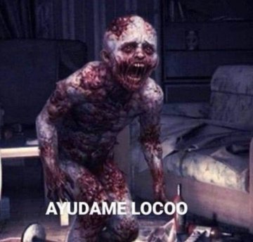 A grotesque, blood‑splattered zombie crouches in a dim room, screaming with its mouth wide open. The caption “AYUDAME LOCOO” is overlaid at the bottom.