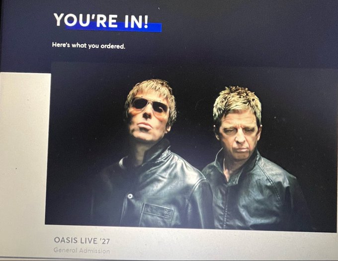 A confirmation screen displaying 'YOU'RE IN!' for an 'OASIS LIVE '27 General Admission' ticket order, featuring a promotional photo of Liam and Noel Gallagher in leather jackets.