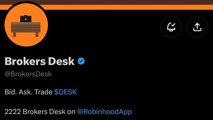 A social media profile for 'Brokers Desk' (@BrokersDesk) with bio text 'Bid. Ask. Trade $DESK' and '2222 Brokers Desk on @RobinhoodApp'.