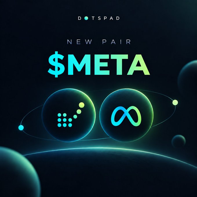 Promotional graphic for a new DOTSPAD trading pair featuring $META, displaying a token logo and a Meta infinity logo against a cosmic background.