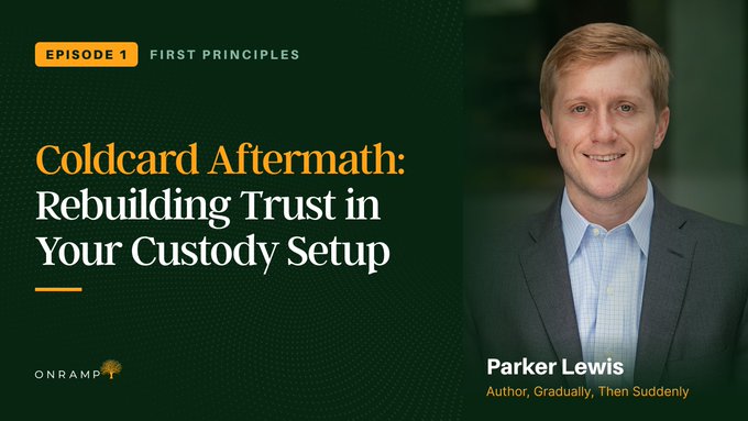 A promotional graphic for Episode 1 of "First Principles" featuring Parker Lewis, headlined "Coldcard Aftermath: Rebuilding Trust in Your Custody Setup," aligning with the post's announcement of the inaugural episode discussing strategies for safely securing Bitcoin through eliminating single points of failure and implementing multisig.