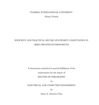 Title page of a doctoral dissertation from Florida International University titled 'Efficient and Practical Secure Multiparty Computation in Zero-Trusted Environments' by Oscar G. Bautista Chia.