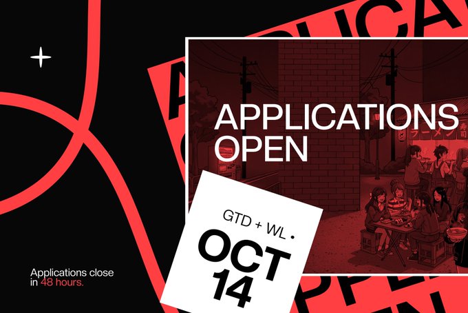 A promotional graphic with a red and black design announcing 'APPLICATIONS OPEN' for 'GTD + WL' on 'OCT 14', with text 'Applications close in 48 hours.'