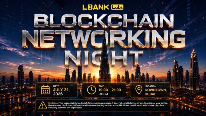 A promotional graphic for 'LBANK Labs BLOCKCHAIN NETWORKING NIGHT' scheduled for July 31, 2026, from 19:00-21:00 UTC+4 in Downtown, Dubai, featuring a city skyline at sunset.