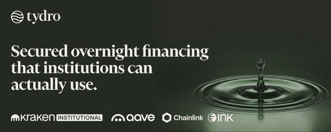 A promotional graphic for tydro reads 'Secured overnight financing that institutions can actually use,' featuring logos for Kraken Institutional, AAVE, Chainlink, and Ink alongside a water droplet image.