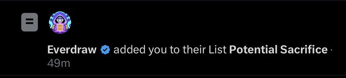 A Twitter notification showing 'Everdraw verified added you to their List Potential Sacrifice' posted 49 minutes ago.
