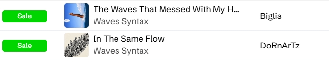 Two Waves Syntax NFT listings appear on sale—“The Waves That Messed With My H…” by Biglis and “In The Same Flow” by DoRnArTz—each marked with a green Sale button. These titles correspond to the “waves” celebrated in the sales alert, confirming the strong activity highlighted for @MSGBigaram, @Dornartz and the others.