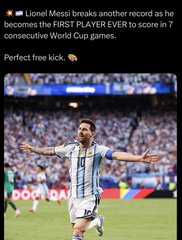 Tweet from user about Lionel Messi becoming the first PLAYER EVER to score in 7 consecutive World Cup games, accompanied by a photo of Messi celebrating in Argentina's blue and white jersey.
