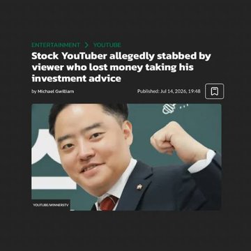 A news article headline reading 'Stock YouTuber allegedly stabbed by viewer who lost money taking his investment advice,' published on July 14, 2024, by Michael Gwizdala.