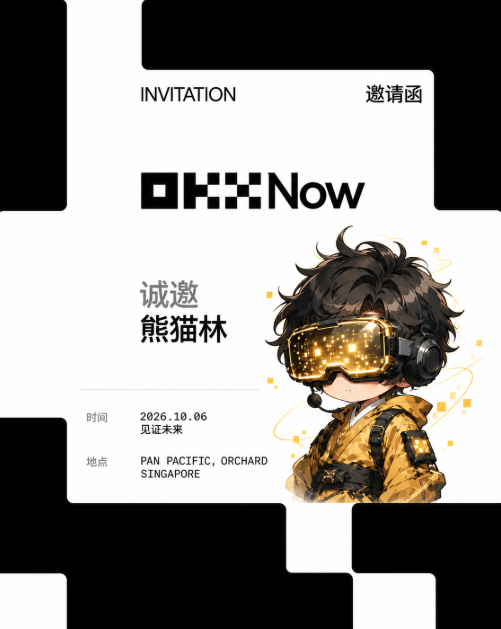 An 'INVITATION' to 'OKX Now' dated 2026.10.06 at PAN PACIFIC, ORCHARD SINGAPORE, featuring an illustration of a character wearing LED glasses and a gold jacket.