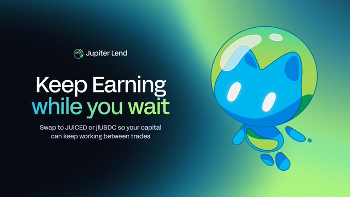 A promotional banner for Jupiter Lend featuring a cute blue cat-like droplet mascot, with the text 'Keep Earning while you wait' and instructions to swap to JUICED or JUSDC for capital to keep working between trades.