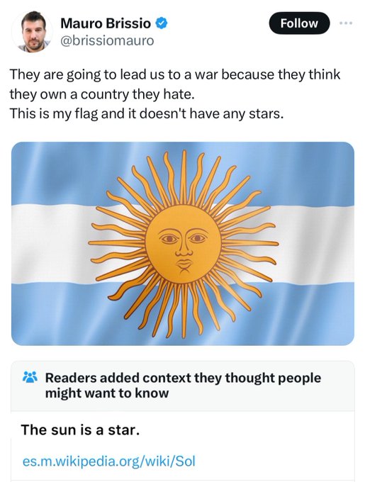 A tweet by verified user Mauro Brissio (@brissiomauro) reads, 'They are going to lead us to a war because they think they own a country they hate. This is my flag and it doesn't have any stars.' It features the Argentine flag with the Sun of May, and a community note adds, 'The sun is a star.'